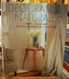 Decorating Naturally (ハードカバー)
WHITE,CREAM AND NATURAL MATERIALS IN YOUR HOME