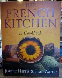 The French Kitchen: A Cook Book (ハードカバー)　フレンチ料理　英語
