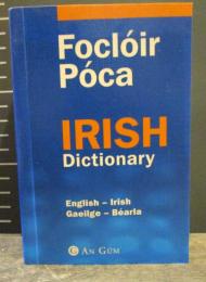 Focloir Poca: English-Irish Irish-English Dictionary
by Lelia Ruckenstein, Foras Na Gaeilge, N. Gum Staff
Paperback, 535 Pages, Published 1992