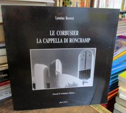 LE CORBUSIER　LA CAPPELLA DI RONCHAMP