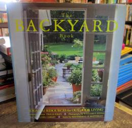 The Backyard book : ideas and resources for outdoor living