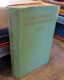 新訂 正しい英語会話　A COMPLETE GUIDE TO ENGLISH CONVERSATION