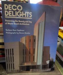 Deco delights : preserving the beauty and joy of Miami Beach architecture