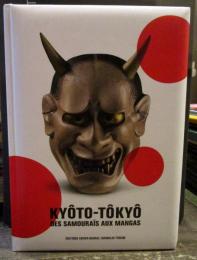 Kyôto-Tôkyô : des samouraïs aux mangas