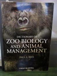 Dictionary of zoo biology and animal management