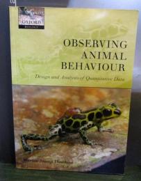 Observing animal behaviour : design and analysis of quantitative data