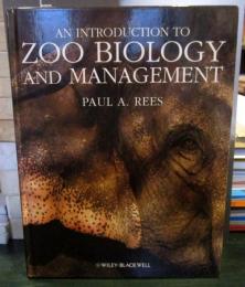 An introduction to zoo biology and management