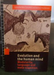 Evolution and the human mind : modularity, language and meta-cognition