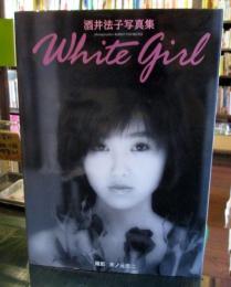 White girl : 酒井法子写真集