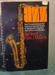 Jazz　Jazz: New Perspectives On The History Of Jazz By Twelve Of The World's Foremost Jazz Critics And Scholars　　/Nat Hentoff Albert J. McCarthy