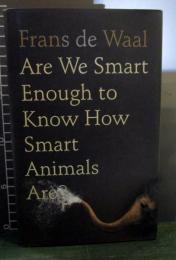 Are We Smart Enough to Know How Smart Animals Are? (英語) ハードカバー – 2016/9/1
Frans de Waal (著)