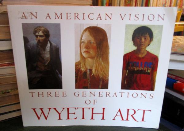 An American vision : three generations of Wyeth art : N.C. Wyeth