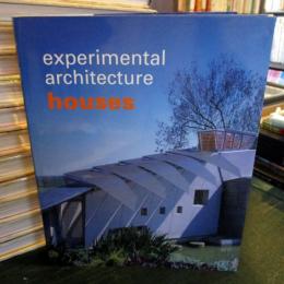 Houses : experimental architecture