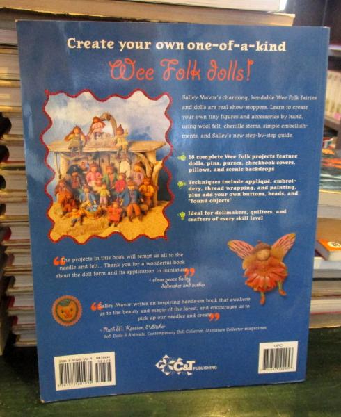 Felt Wee Folk フェルトで作る人形の本 Felt Wee Folk Enchanting Projects By Author Mavor Salley 古本 中古本 古書籍の通販は 日本の古本屋 日本の古本屋