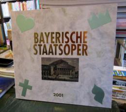 ミュンヘン・オペラ　バイエルン国立歌劇場　Bayerische Staatsoper　　2001
