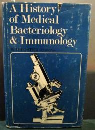 A history of medical bacteriology and immunology