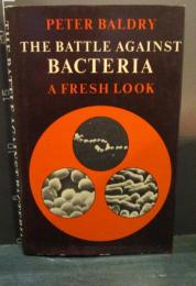 The Battle Against Bacteria: A Fresh Look