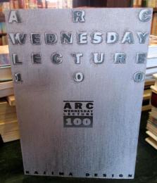 ARC WEDNESDAY LECTURE 100