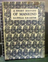 A SHORT HISTORY OF MANKIND