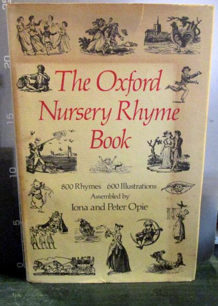 The Oxford nursery rhyme book(assembled by Iona and Peter Opie