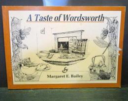 A Taste of Wordsworth
by Margaret E. Bailey