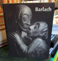 Ernst Barlach: Life in Work