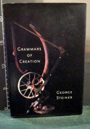 Grammars of creation : originating in the Gifford lectures for 1990