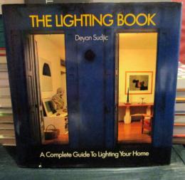 The lighting book : a complete guide to lighting your home