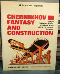 Chernikhov fantasy and construction : Iakov Chernikhov's approach to architectural design