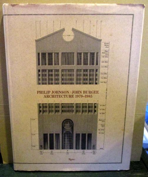 Philip Johnson/John Burgee architecture 1979-1985(introduction by ...