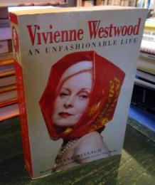Vivienne Westwood : an unfashionable life