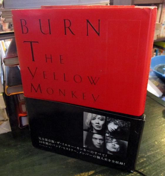 Burn : THE YELLOW MONKEY(THE YELLOW MONKEY 述) / 古本はてなクラブ