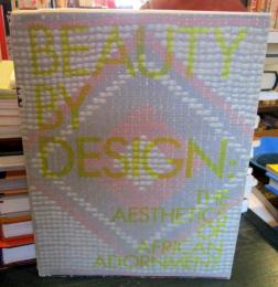 Beauty by Design: The Aesthetics of African Adornment