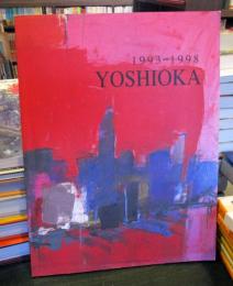 YOSHIOKA　1993-1998