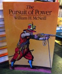 The Pursuit of Power: Technology, Armed Force, and Society since A.D. 1000