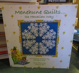 Menehune Quilts... The Hawaiian Way: 20 Original Designs