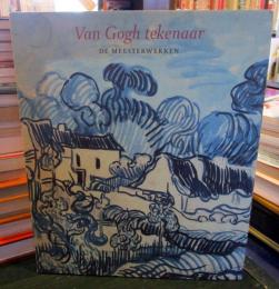 Van Gogh tekenaar: de meesterwerken
