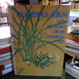 蘭　PROCEEDINGS : ALBUM　of the 12th WORLD ORCHID CONFERENCE 1987
