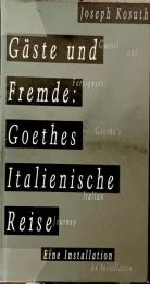 【洋書】Gäste und Fremde ：Goethes Italienische Reise(ゲストと外国人　ゲーテのイタリア旅行)【図録】
