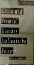 【洋書】Gäste und Fremde ：Goethes Italienische Reise(ゲストと外国人　ゲーテのイタリア旅行)【図録】