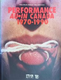 PERFORMANCE AU/IN CANADA 1970-1990