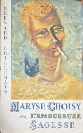 Maryse Choisy, ou, L'amoureuse sagesse　マリーズ・ショアジー伝