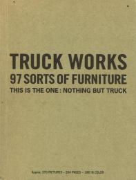 TRUCK WORKS 97 SORTS OF FURNITURE