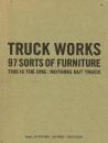 TRUCK WORKS 97 SORTS OF FURNITURE