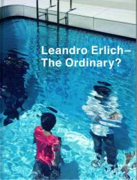 Leandro Erlich--The ordinary?