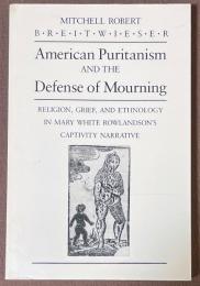 American Puritanism and The Defense of Mourning