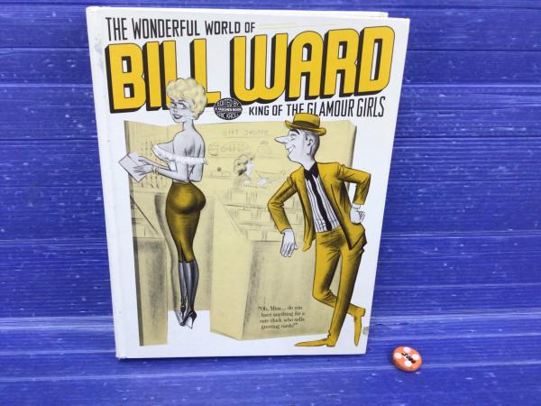 THE WONDERFUL WORLD OF BILL WARD KING OF THE GLAMOUR GIRL / 古本