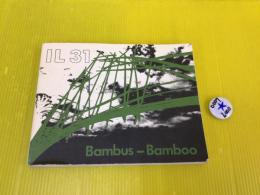 IL31 Bambus-Bamboo 【Bambus als Bausoff/Bamboo as a Building Material】