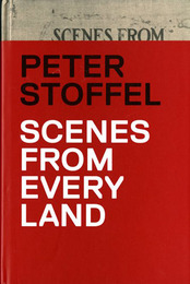 ピーター・ストフェル　Peter Stoffel: Scenes From Every Land