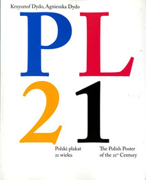 21世紀ポーランドのポスター　PL 21 Polski plakat 21 wieku. The Polish Poster of the 21st Century